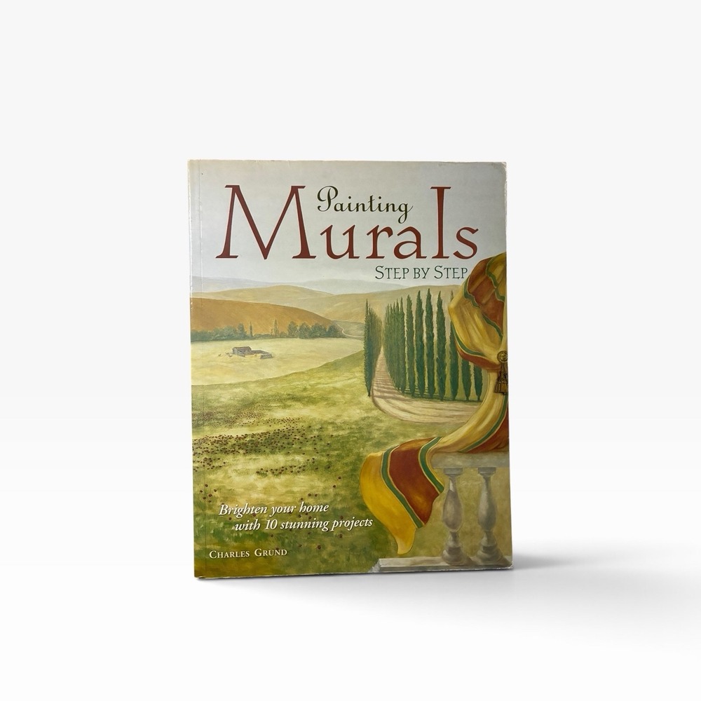 Painting Murals Step by Step by Charles Grund